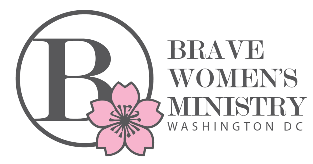 brave women, christian women, women's ministry, women of faith, courageous women, biblical womanhood, women of purpose, faithful women, women disciples, christian community for women, women growing in faith, kingdom women, godly women, women leaders, spiritual growth for women, women's Bible study, christian sisterhood, authentic community, biblical discipleship, purpose-driven women, courageous faith, faith over fear, wisdom, obedience, calling, identity in Christ, spiritual maturity, hope, resilience, grace, prayer, encouragement, mentorship, friendship, motherhood, marriage, singleness, family, leadership, serving others, discipleship, community, women's fellowship, christian events, DMV women, Northern Virginia women, Maryland women, Washington DC women, mujeres valientes, mujeres cristianas, ministerio de mujeres, mujeres de fe, mujeres con propósito, mujeres del Reino, feminidad bíblica, mujeres fieles, discipulado para mujeres, comunidad cristiana para mujeres, crecimiento espiritual, identidad en Cristo, llamado de Dios, propósito de Dios, sabiduría bíblica, obediencia, valentía, esperanza, gracia, oración, amistad cristiana, mentoría, hermandad, comunidad, liderazgo femenino, liderazgo con propósito, maternidad, matrimonio, soltería, familia, servicio, discipulado, mujer virtuosa, mujeres que inspiran, mujeres del DMV, mujeres en Washington DC, mujeres en Maryland, mujeres en Virginia, eventos para mujeres, estudio bíblico para mujeres, Christian women's ministry in DMV, women's Bible study Northern Virginia, Christian women community Washington DC, women's ministry Maryland, faith-based women's group, women growing in faith, purpose-driven women community, Christian women's fellowship, Bible study for women near me, women's discipleship group, comunidad cristiana para mujeres DMV, ministerio de mujeres en Washington DC, estudio bíblico para mujeres Maryland, mujeres cristianas en Virginia, comunidad de mujeres de fe